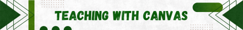 Banner for Teaching with Canvas