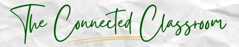 Banner for The Connected Classroom